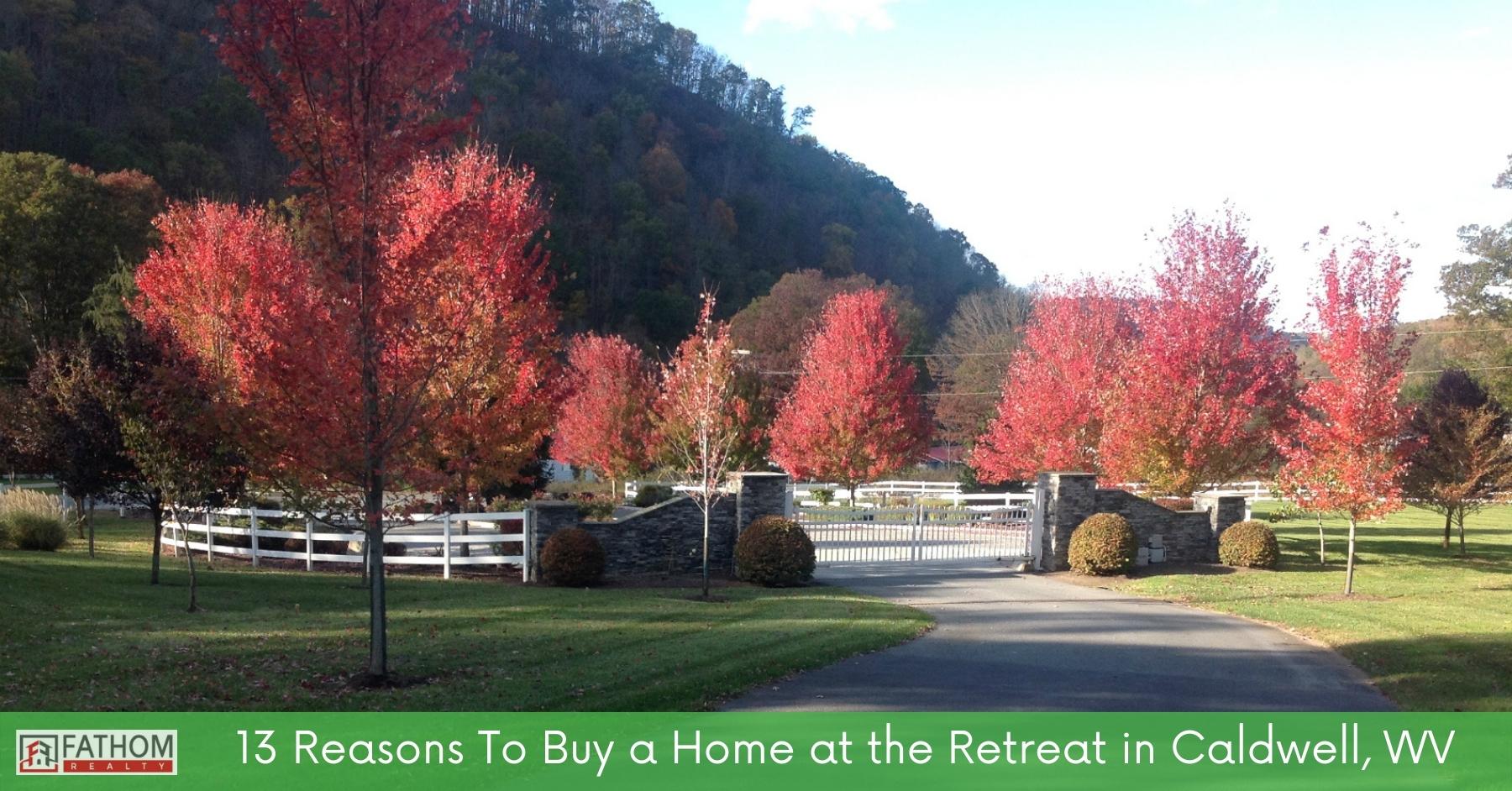 Reasons Why to Buy Home at Retreat in Caldwell WV